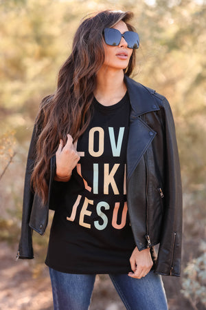 Love Like Jesus Graphic Tee - Black closet candy women's trendy unisex graphic tee boyfriend style Front 2