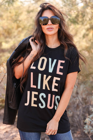 Love Like Jesus Graphic Tee - Black closet candy women's trendy unisex graphic tee boyfriend style Front 4